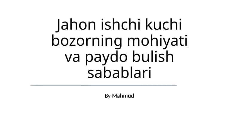 Jahon Mehnat Bozorining Paydo Bo'lish Sabablari 1