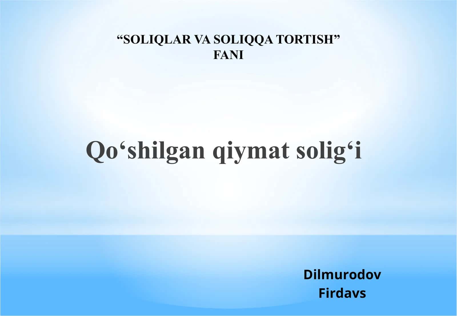 Qo‘shilgan qiymat solig‘i, QQS , Soliq, Qo‘shilgan qiymat solig’i haqida tushuncha. Soliqning iqtiso 1