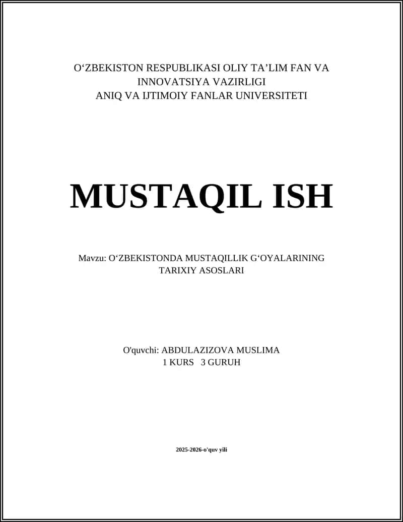 OʻZBEKISTONDA MUSTAQILLIK GʻOYALARINING TARIXIY ASOSLARI 1
