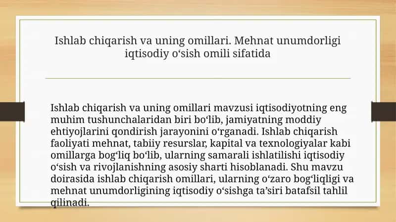 Ishlab chiqarish va uning omillari. Mehnat unumdorligi iqtisodiy o‘sish omili sifatida 1