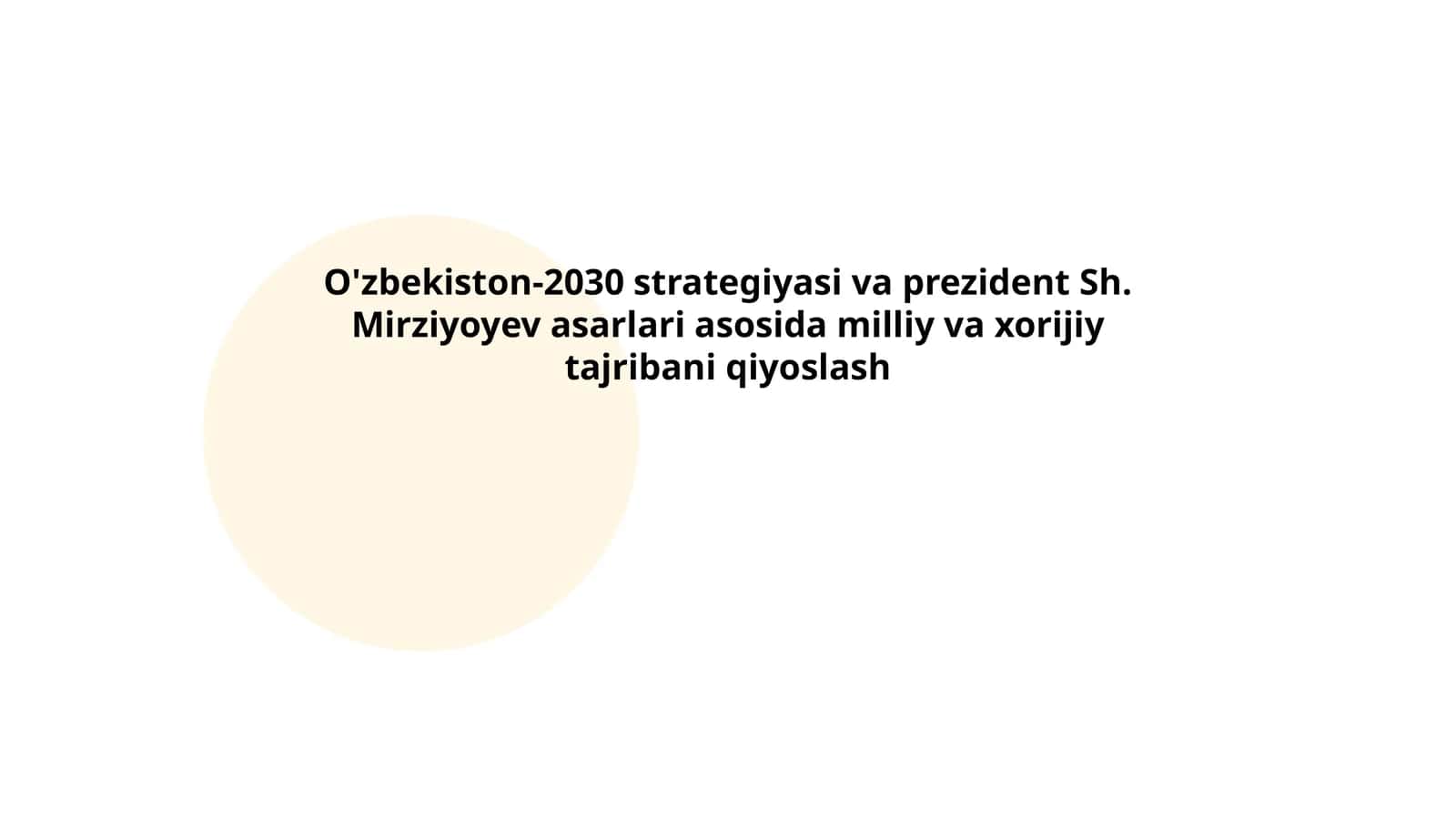 O'zbekiston-2030 strategiyasi va prezident Sh. Mirziyoyev asarlari asosida milliy va xorijiy tajribani qiyoslash 1