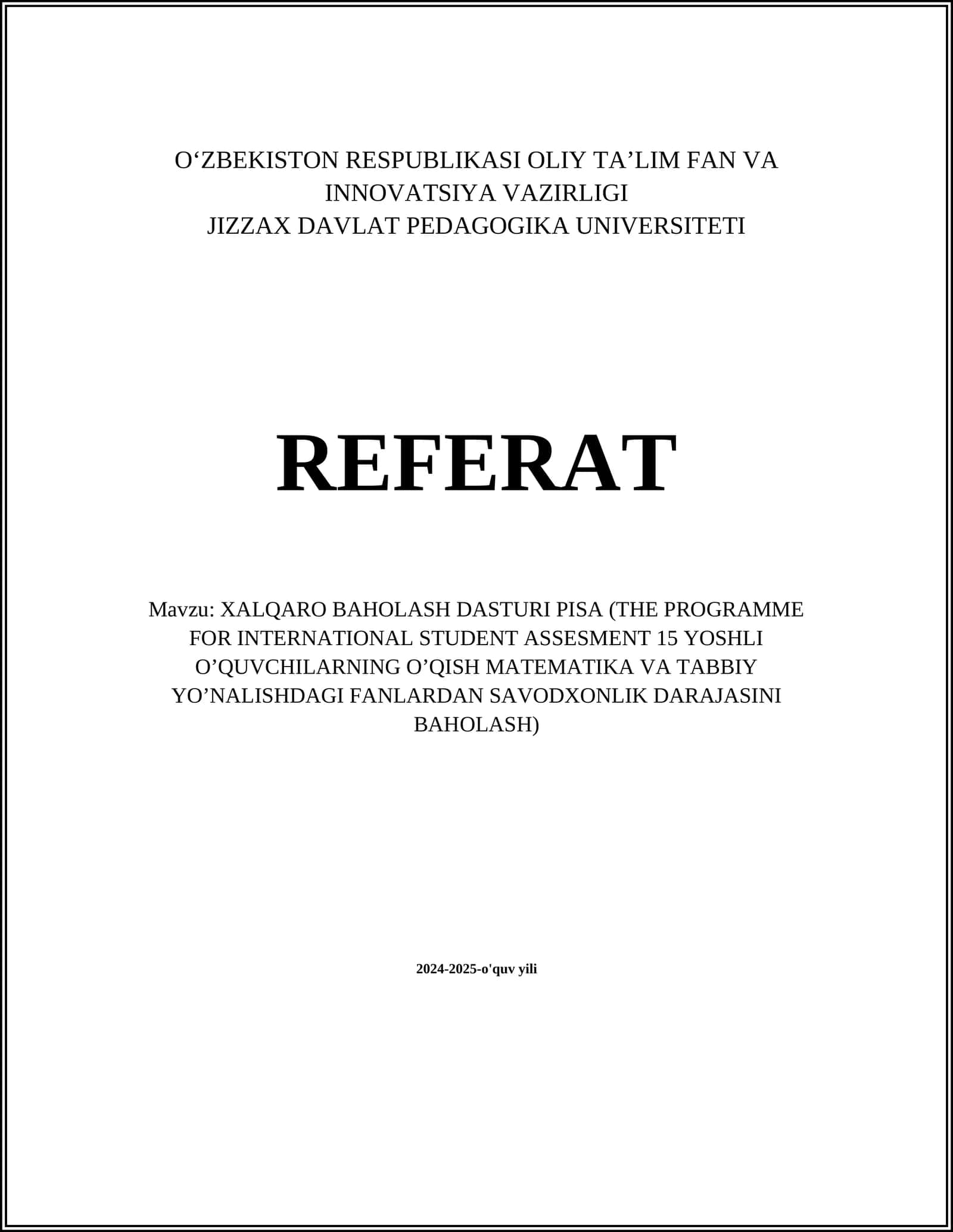XALQARO BAHOLASH DASTURI PISA (THE PROGRAMME FOR INTERNATIONAL STUDENT ASSESMENT 15 YOSHLI O’QUVCHILARNING O’QISH MATEMATIKA VA TABBIY YO’NALISHDAGI FANLARDAN SAVODXONLIK DARAJASINI BAHOLASH) 1