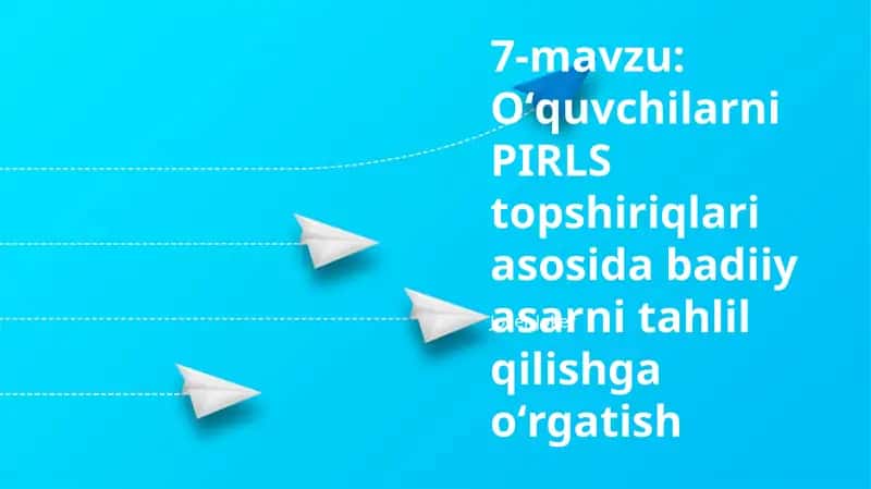 Oʻquvchilarni PIRLS topshiriqlari asosida badiiy asarni tahlil qilishga oʻrgatish 1