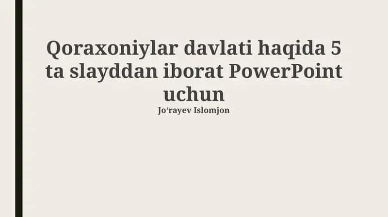 Qoraxoniylar davlati haqida 5 ta slayddan iborat PowerPoint uchun 1