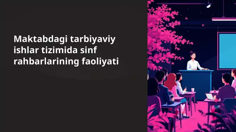 Maktabdagi tarbiyaviy ishlar tizimida sinf rahbarlarining faoliyati 1