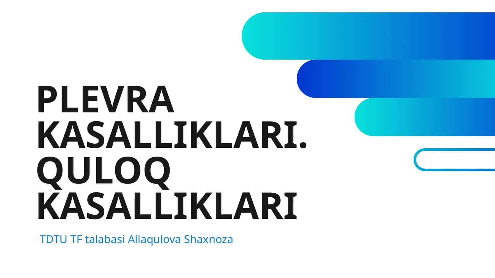 PLEVRA KASALLIKLARI. QULOQ KASALLIKLARI 1