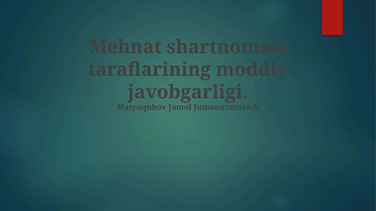 Mehnat shartnomasi taraflarining moddiy javobgarligi 1