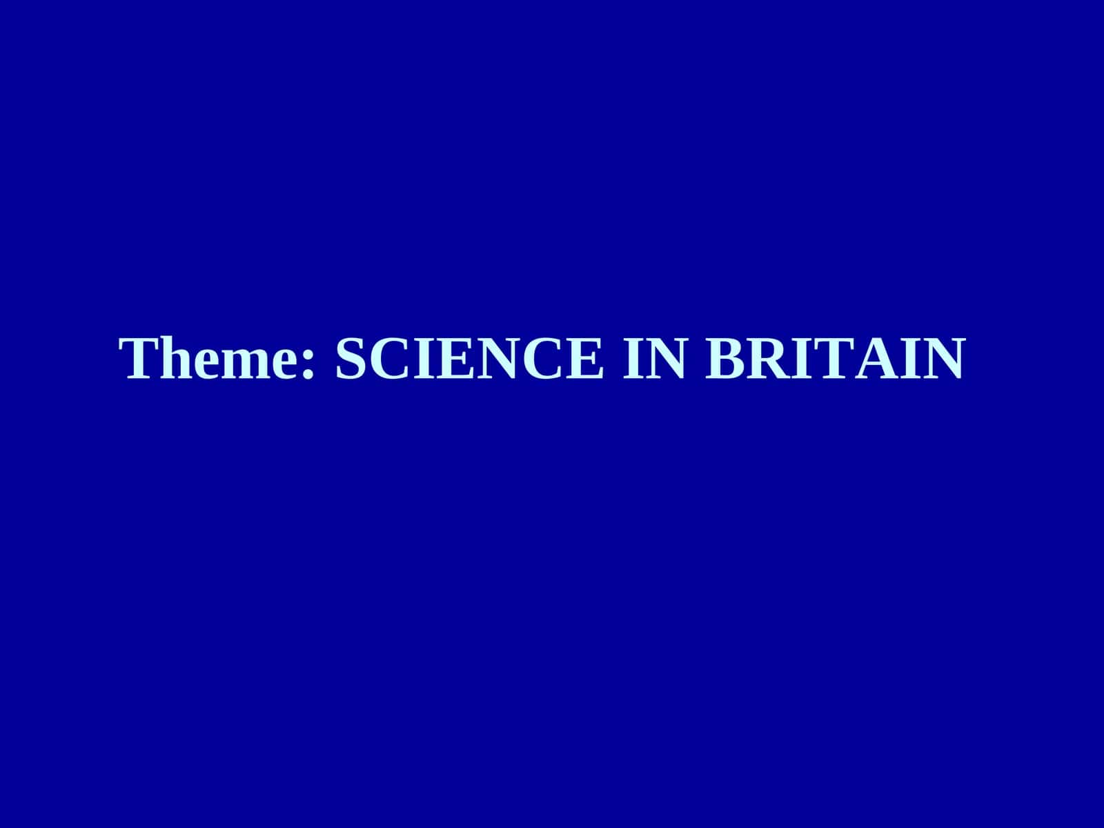 SCIENCE IN BRITAIN 1