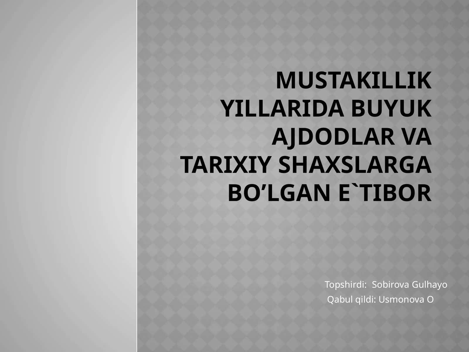 mustaqillik yillarida buyuk ajdodlar va tarixiy shaxslarga bo`lgan e`tirof 1