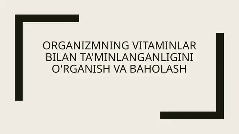Organizmning vitaminlar bilan ta'minlanganligini o'rganish va baholash 1