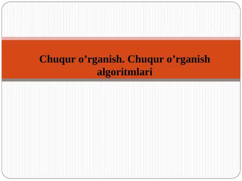 Chuqur o’rganish. Chuqur o’rganish algoritmlari 1