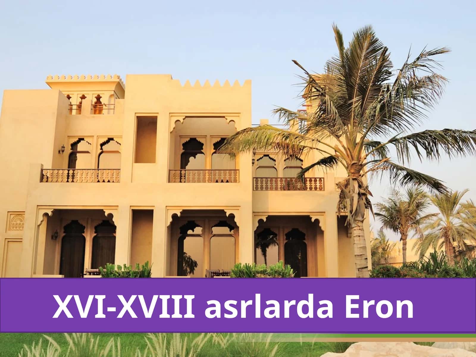 XVI-XVIII asrlarda Eron 1