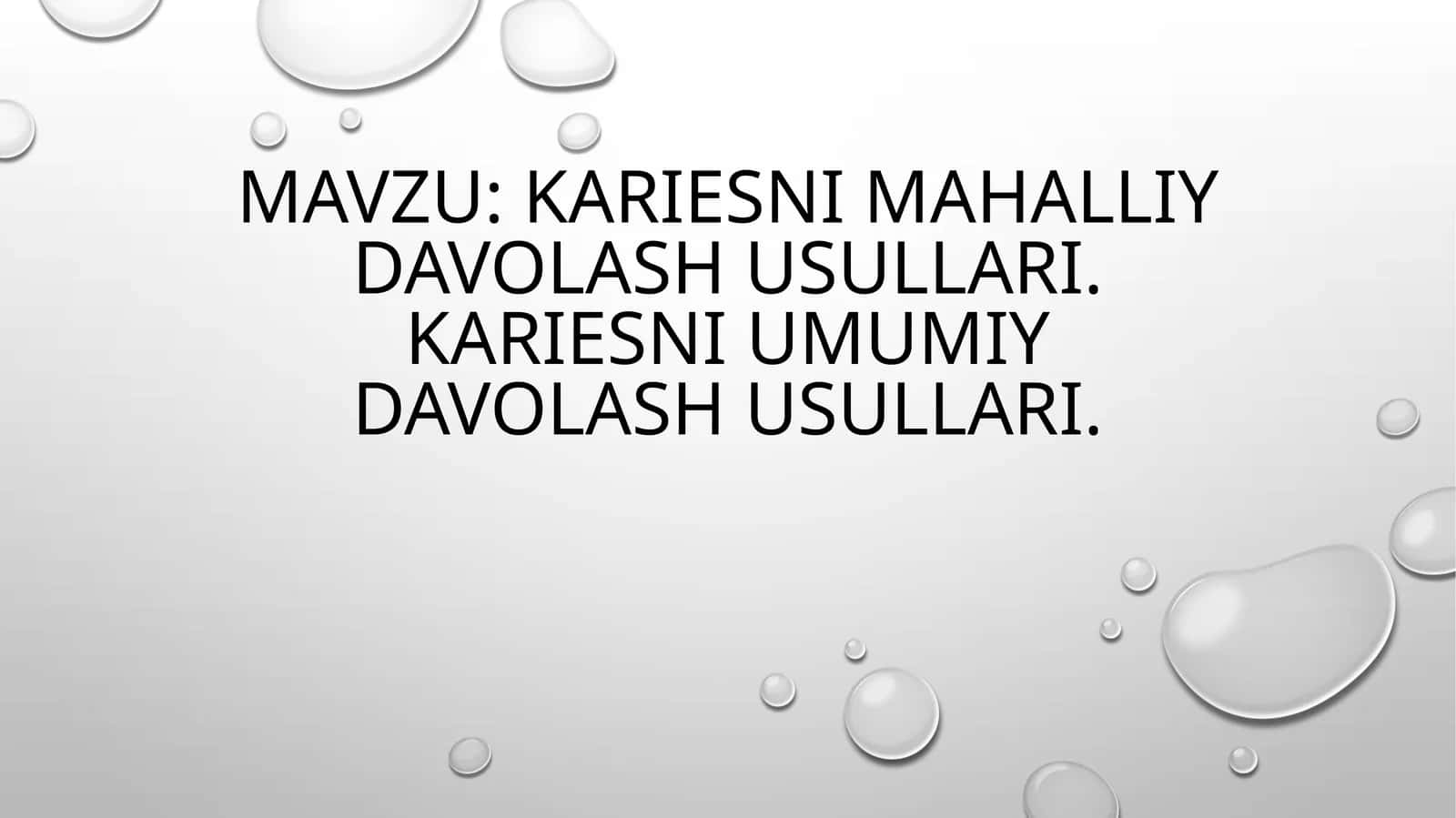 Kariesni mahalliy davolash usullari 1