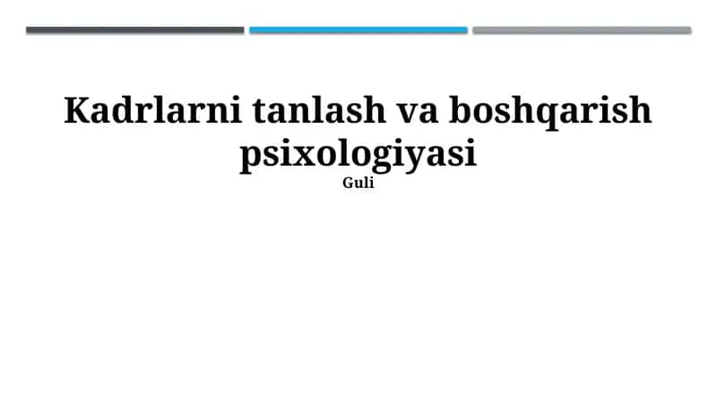 Kadrlarni tanlash va boshqarish psixologiyasi 1
