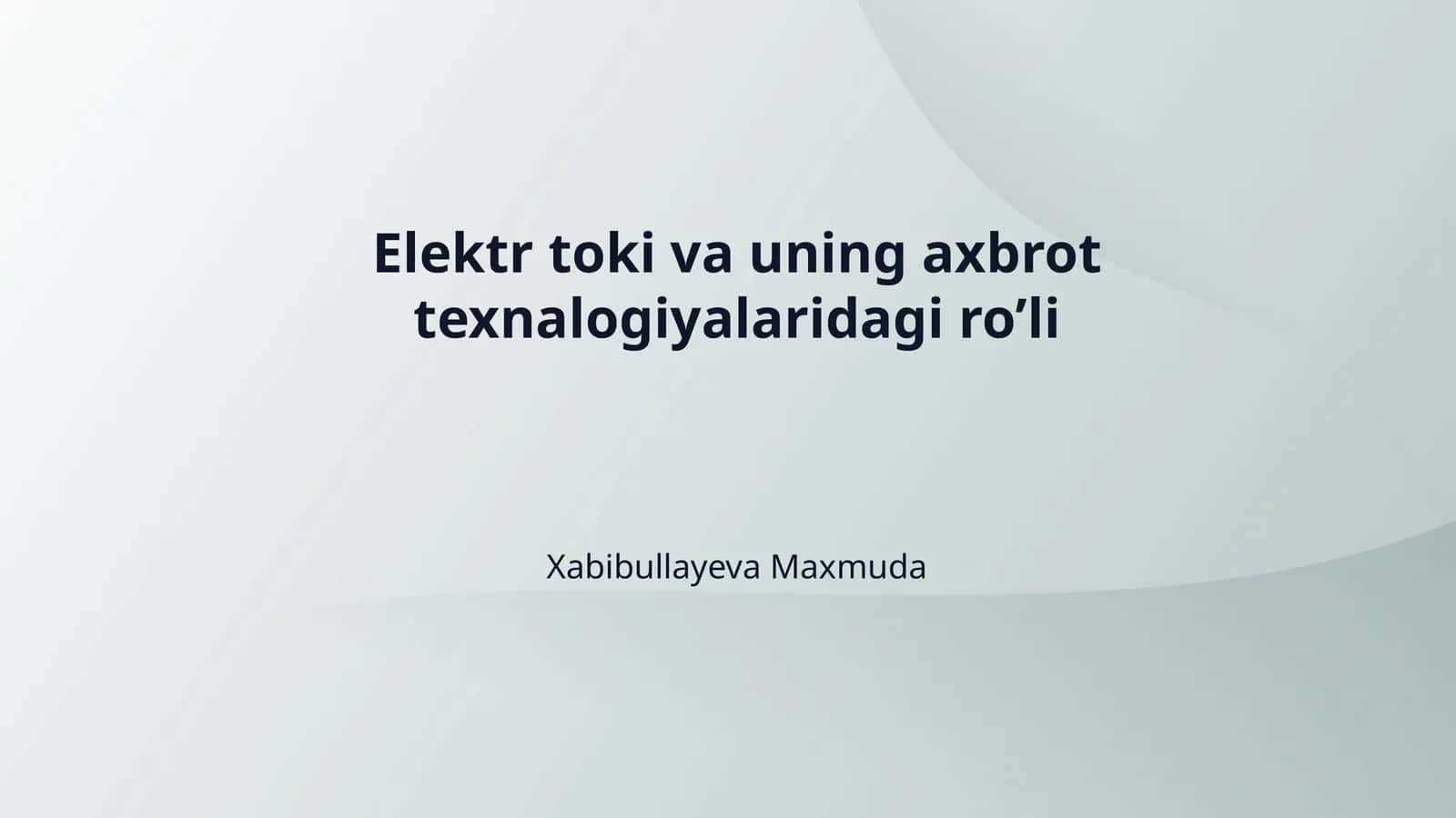 Elektr toki va uning axbrot texnalogiyalaridagi ro’li 1