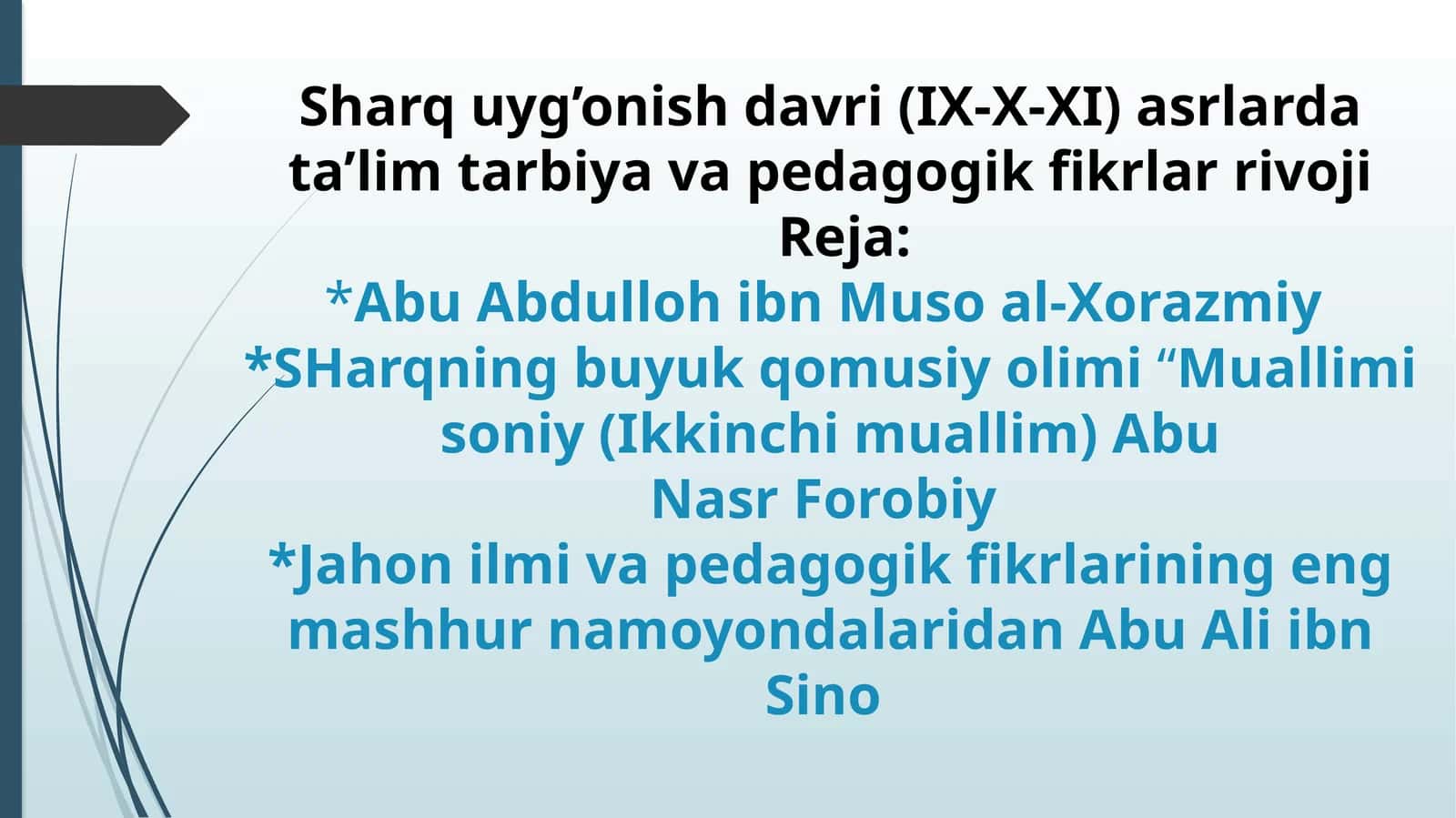 Sharq uyg’onish davri (IX-X-XI) asrlarda ta’lim tarbiya va pedagogik fikrlar rivoji 1