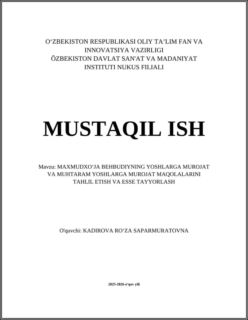 MAXMUDXOʻJA BEHBUDIYNING YOSHLARGA MUROJAT VA MUHTARAM YOSHLARGA MUROJAT MAQOLALARINI TAHLIL ETISH VA ESSE TAYYORLASH 1