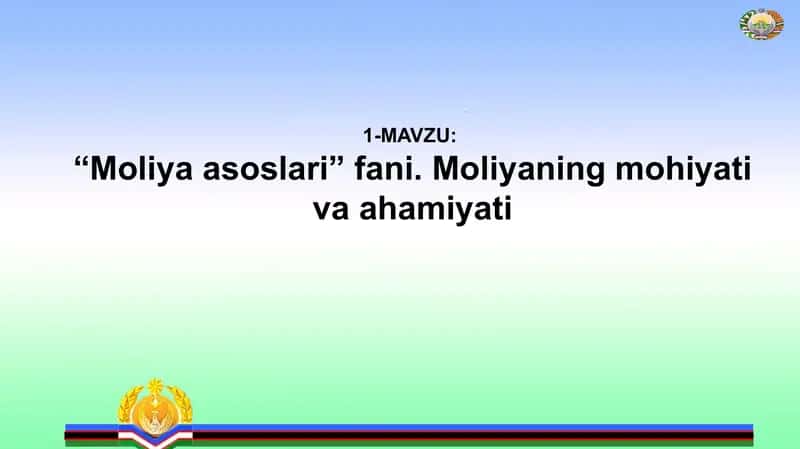 “Moliya asoslari” fani. Moliyaning mohiyati va ahamiyati 1