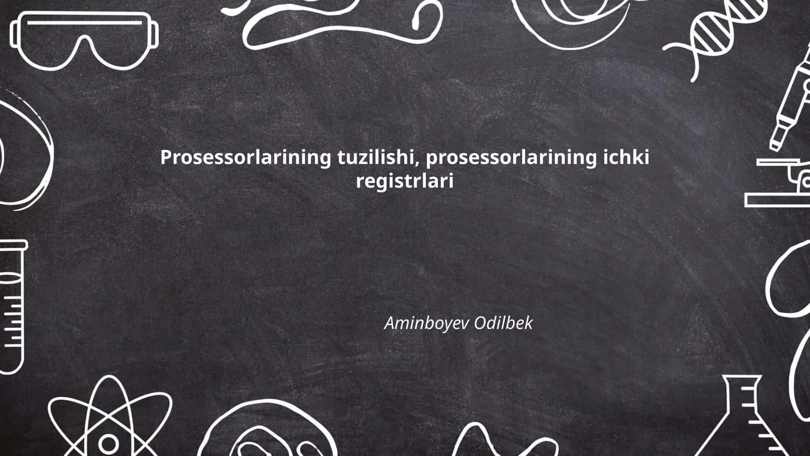 Prosessorlarining tuzilishi, prosessorlarining ichki registrlari 1