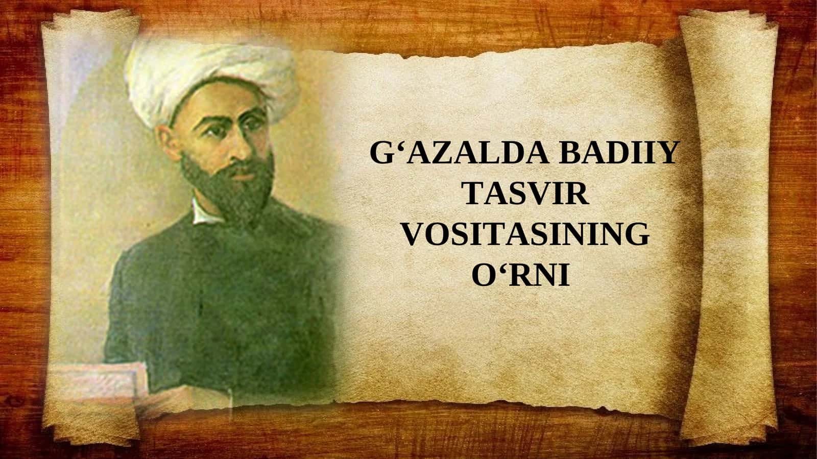G‘AZALDA BADIIY TASVIR VOSITASINING O‘RNI 1