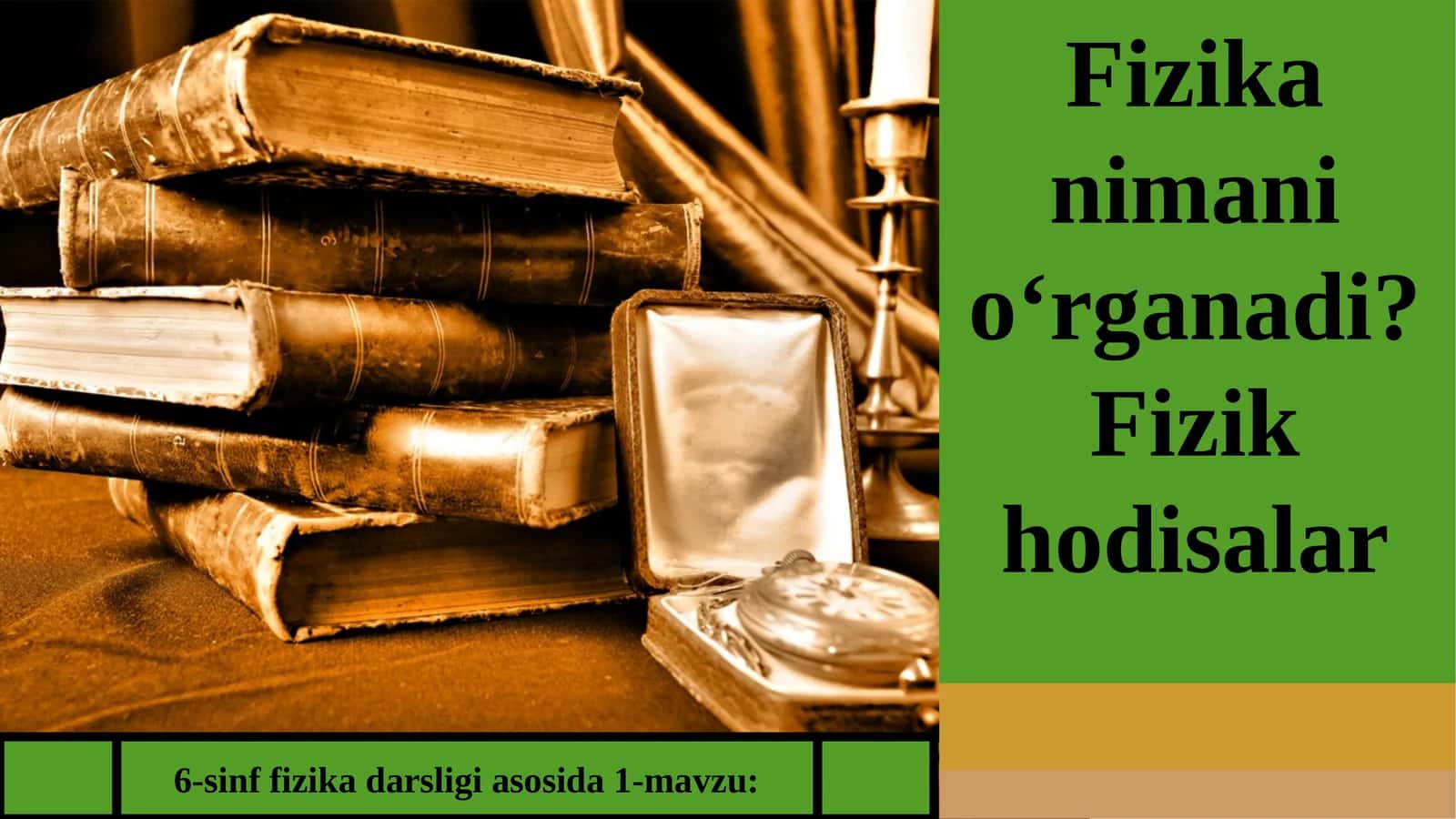 6-sinf Fizika fanidan Fizika fani nimani o'rganadi dars taqdimoti 1