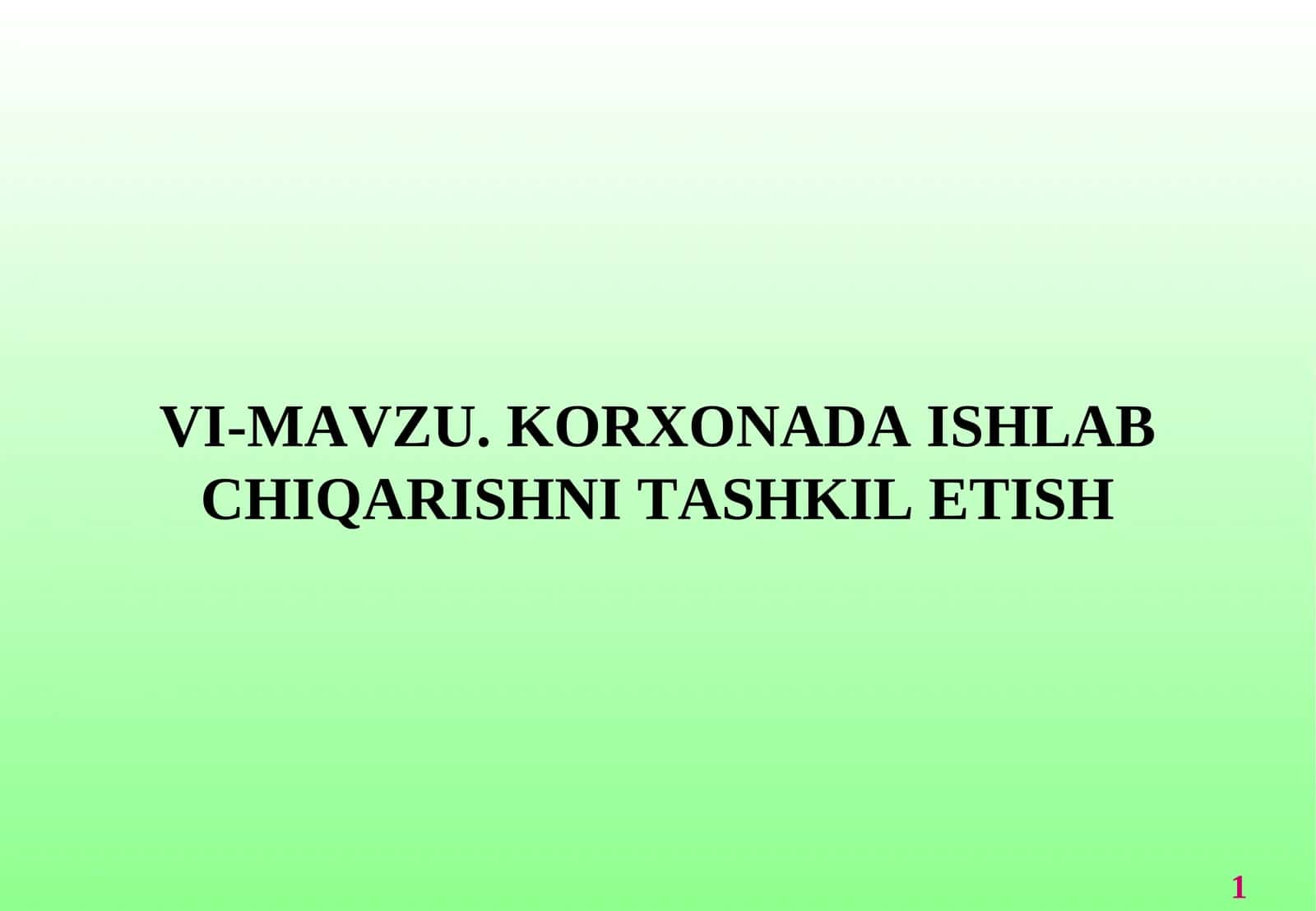 KORXONADA ISHLAB CHIQARISHNI TASHKIL ETISH 1