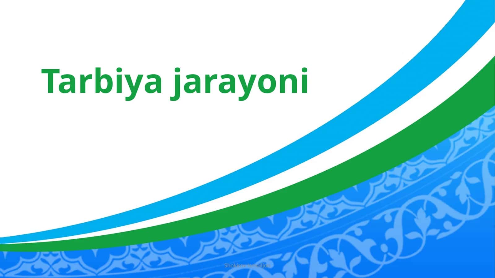 Tarbiya jarayoni 1
