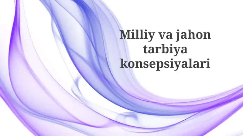 Milliy va global tarbiya: asosiy tushunchalar va tamoyillar 1