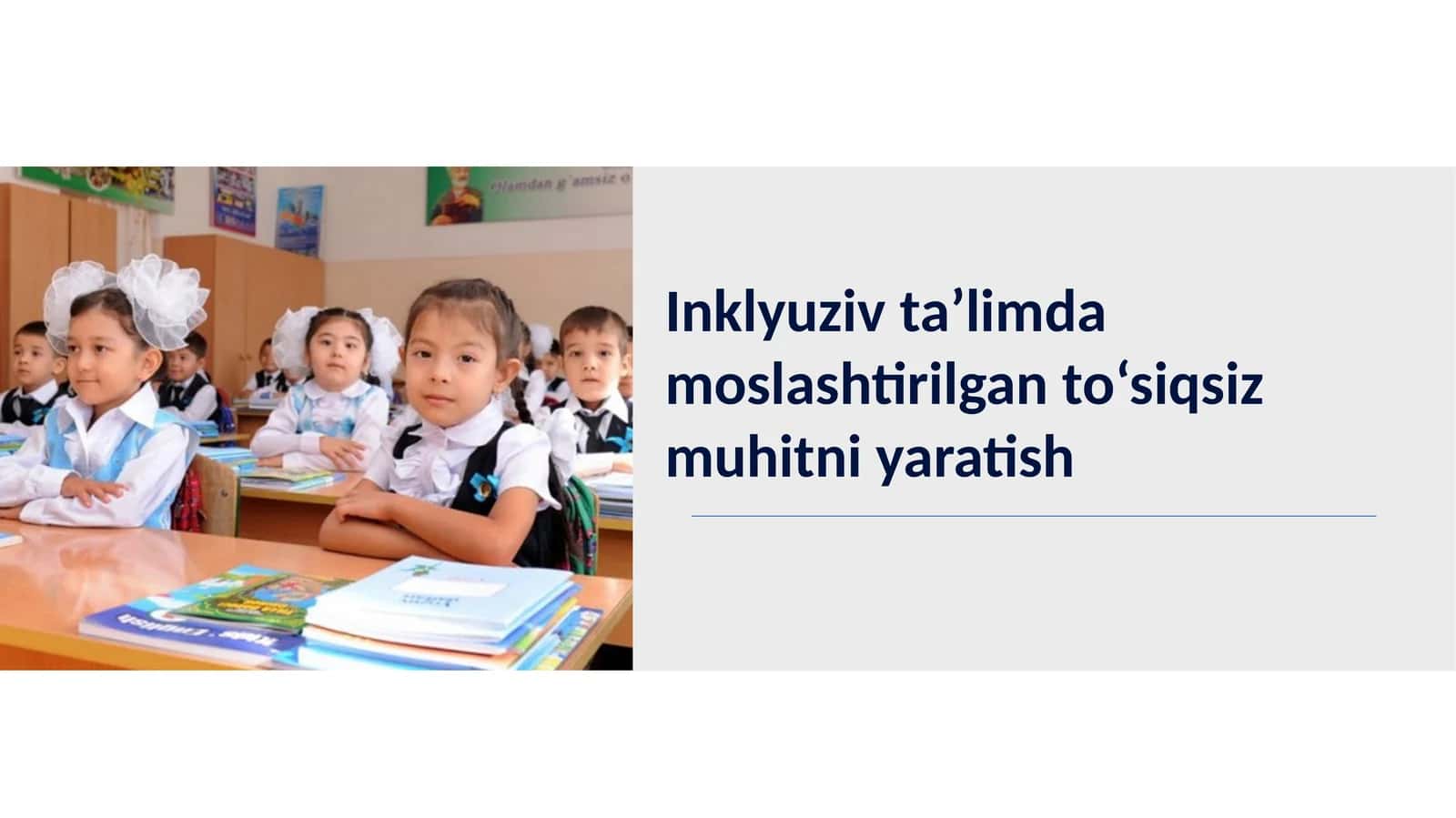 Inklyuziv ta’limda moslashtirilgan to‘siqsiz muhitni yaratish 1