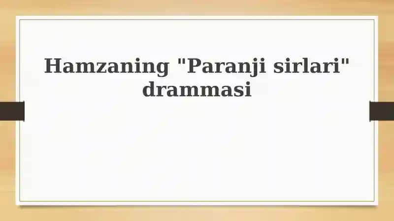 Hamzaning "Paranjisirlari" drammasi
