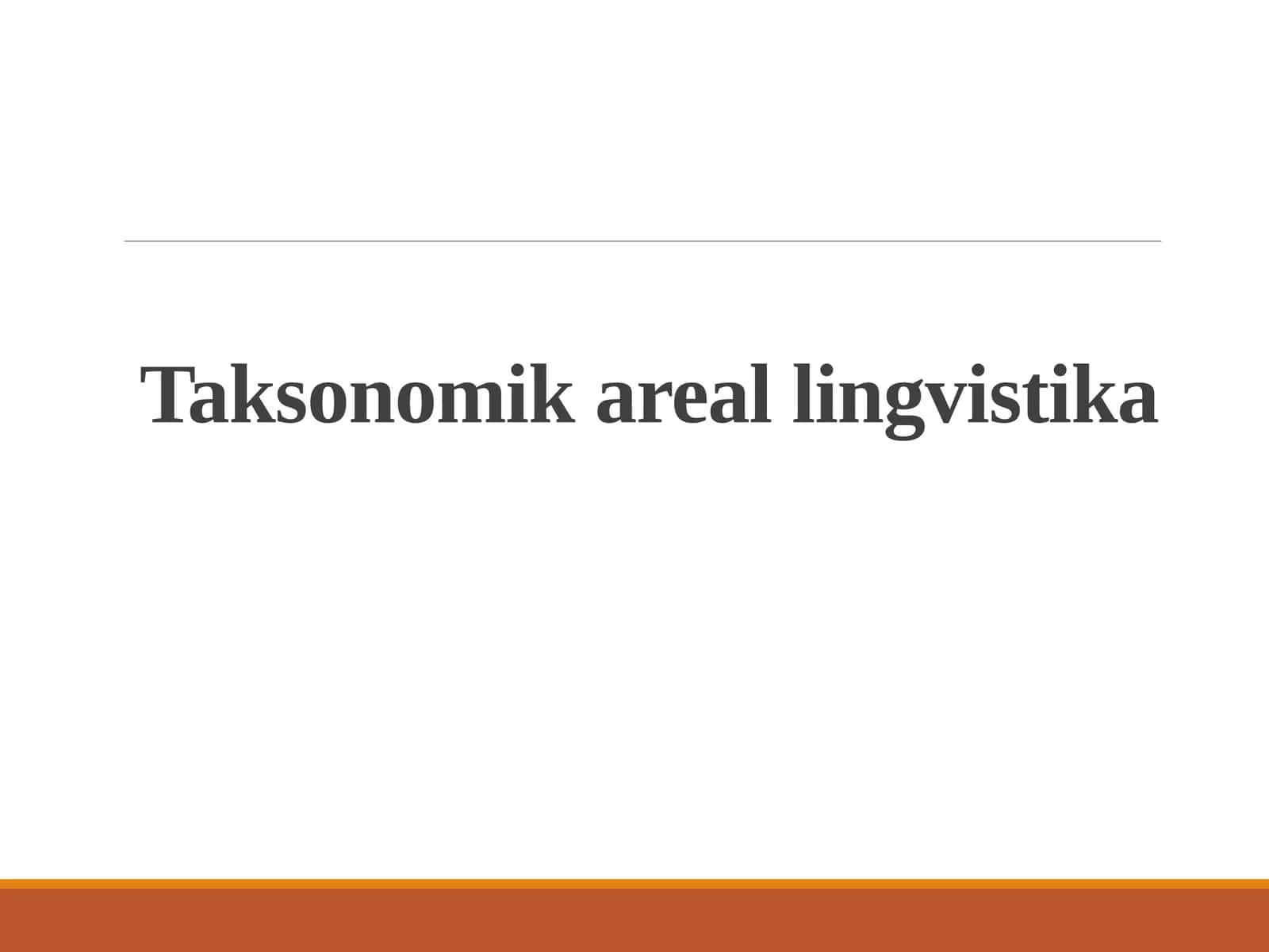 Taksonomik areal lingvistika 1