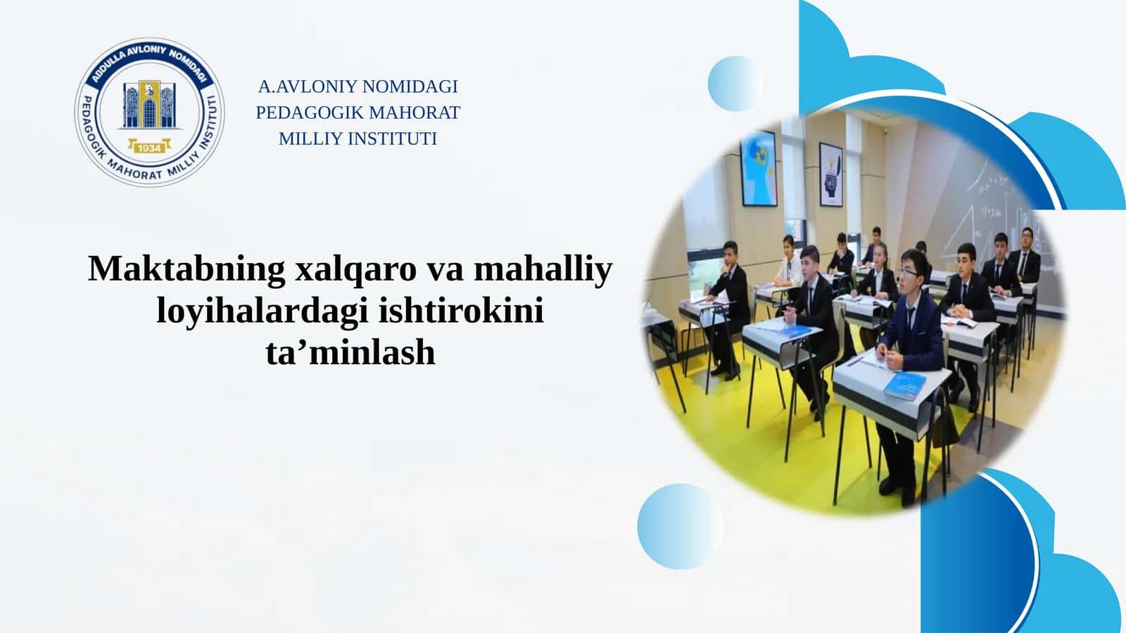 Maktabning xalqaro va mahalliy loyihalardagi ishtirokini ta’minlash 1
