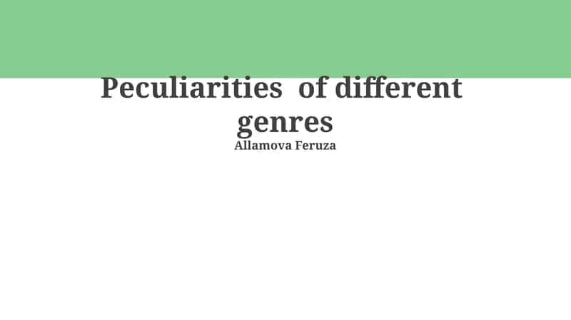 Peculiarities of different genres 1