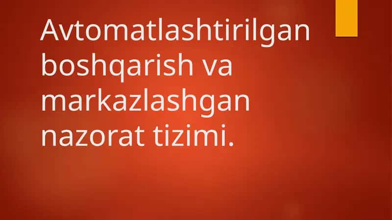 Avtomatlashtirilgan boshqarish va markazlashgan nazorat tizimi. 1