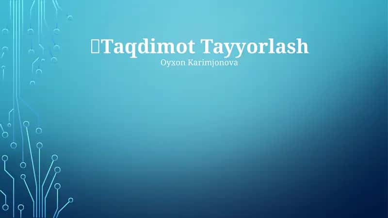 Taqdimot Tayyorlash 1