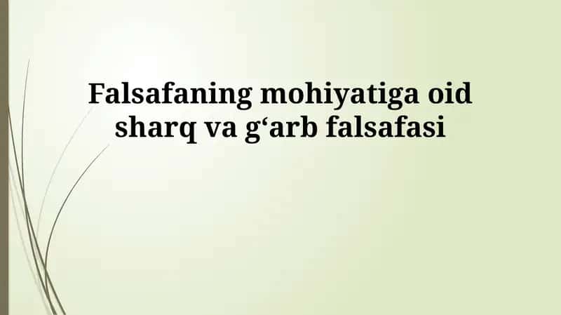 Falsafaning mohiyatiga oid sharq va gʻarb falsafasi 1