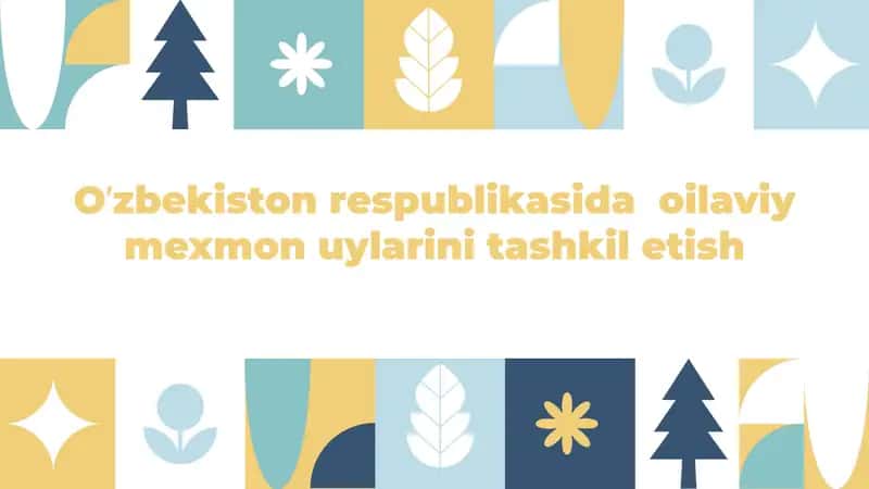 O’zbekiston respublikasida  oilaviy mexmon uylarini tashkil etish 1