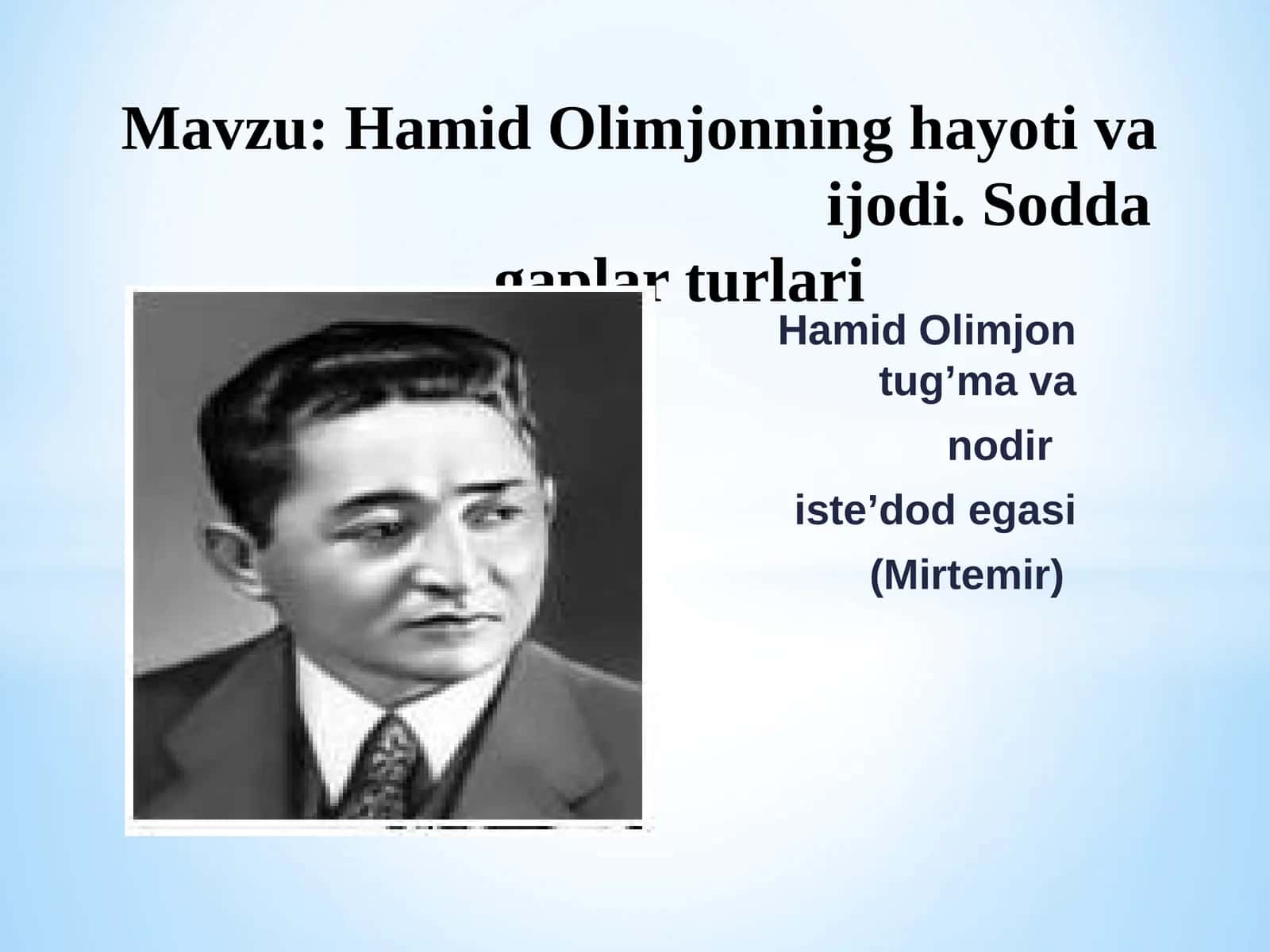 Hamid Olimjonning hayoti va ijodi. Soddaga plarturlari 1