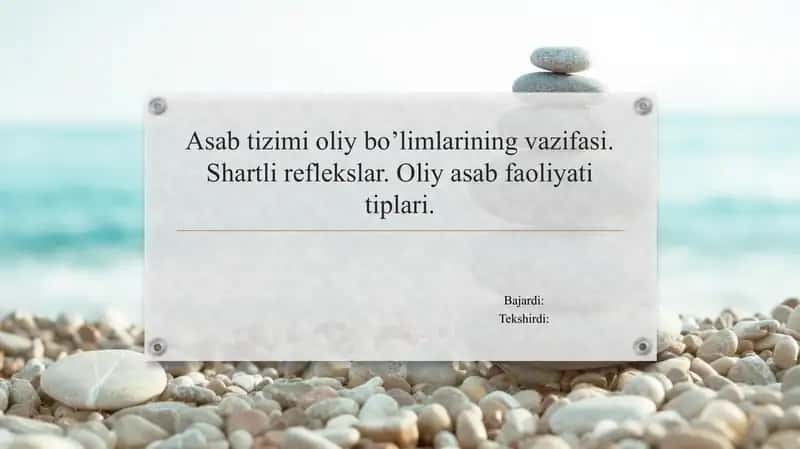 Asab tizimi oliy bo’limlarining vazifasi. Shartli reflekslar. Oliy asab faoliyati tiplari 1