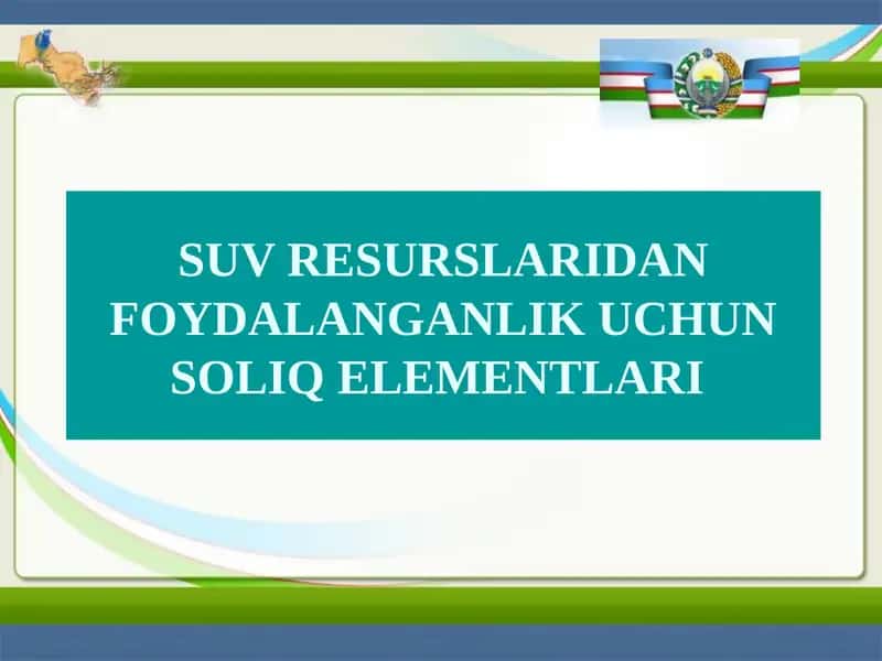 SUV RESURSLARIDAN FOYDALANGANLIK UCHUN SOLIQ ELEMENTLARI . 1