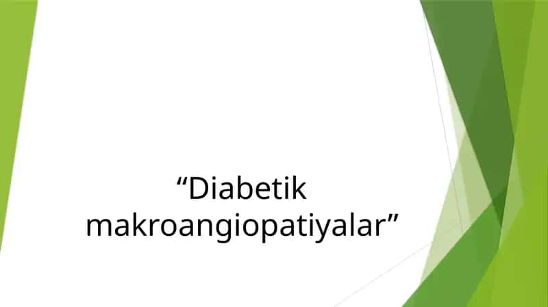 Diabetik  makroangiopatiyalar 1