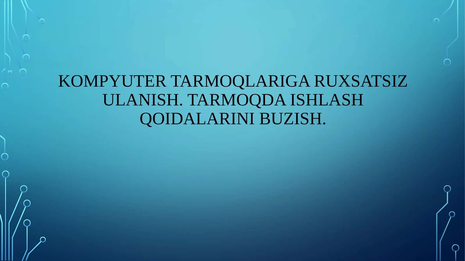 Kompyuter tarmoqlariga ruxsatsiz ulanish. Tarmoqda ishlash qoidalarini buzish. 1