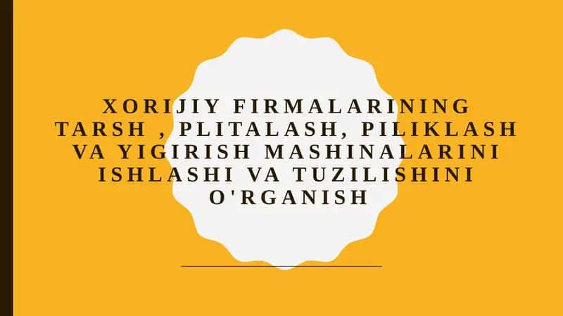 Xorijiy ishlab chiqaruvchilarning texnologik jarayonlari va uskunalarning samaradorligini tahlil qilish 1