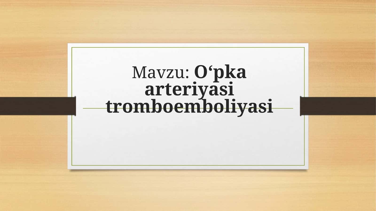 O‘pkaarteriyasitromboemboliyasi 1
