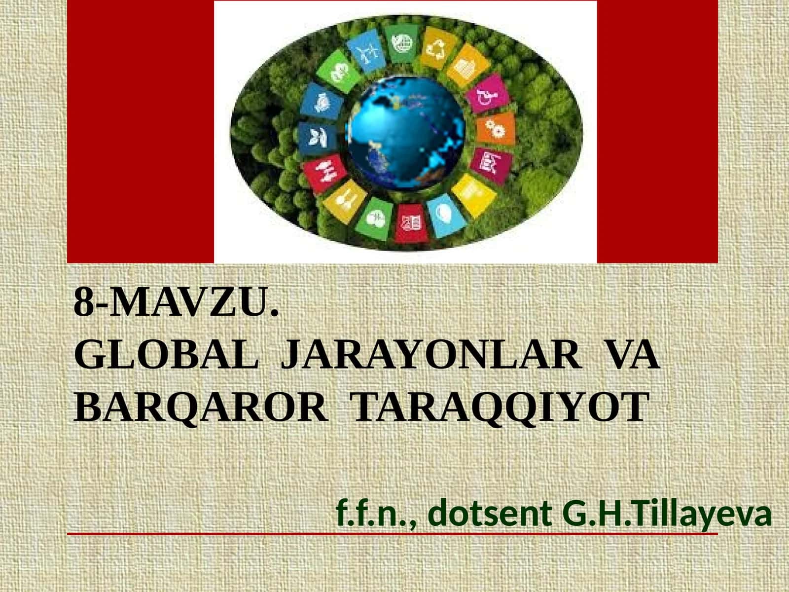 GLOBAL JARAYONLAR VABARQARORTARAQQIYOT 1