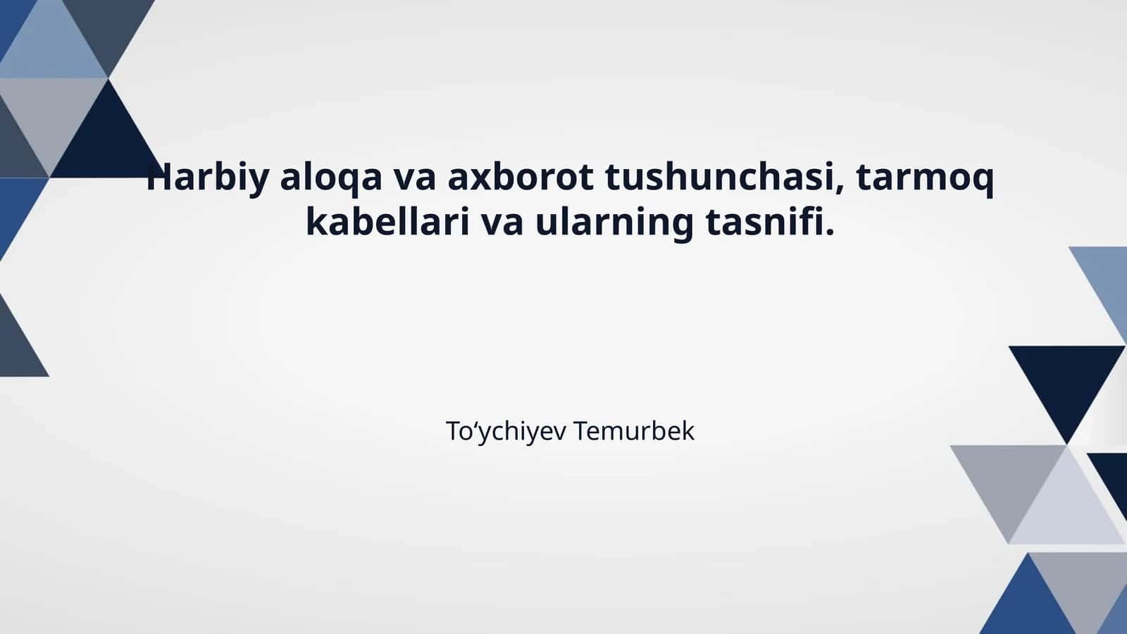 Harbiy aloqa va axborot tushunchasi, tarmoq kabellari va ularning tasnifi. 1