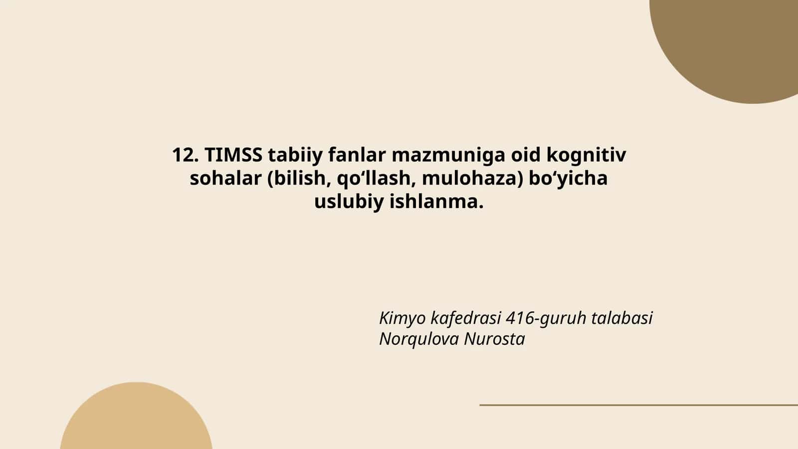 TIMSS tabiiy fanlar mazmuniga oid kognitiv sohalar (bilish, qo‘llash, mulohaza) bo‘yicha uslubiy ishlanma 1
