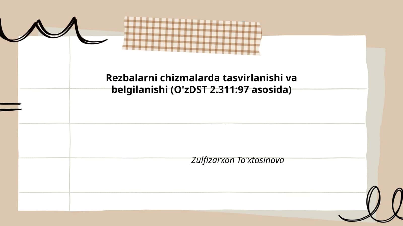 Rezbalarni chizmalarda tasvirlanishi va belgilanishi (O'zDST 2.311:97 asosida) 1