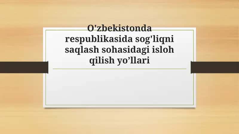 Sog'liqni saqlash sohasidagi islohotlarning yangi ustuvoryo'nalishlari 1