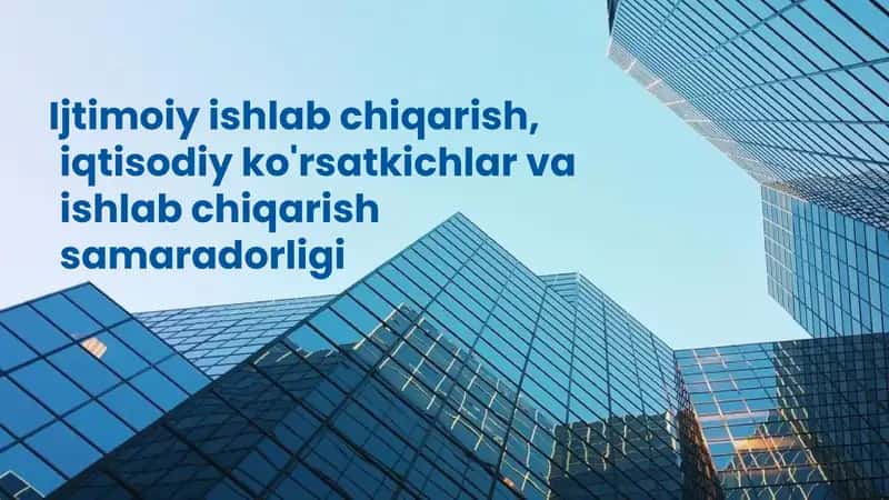 Ijtimoiy Ishlab Chiqarish Tushunchasi 1